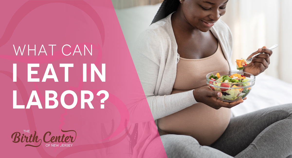 What Can I Eat in Labor?