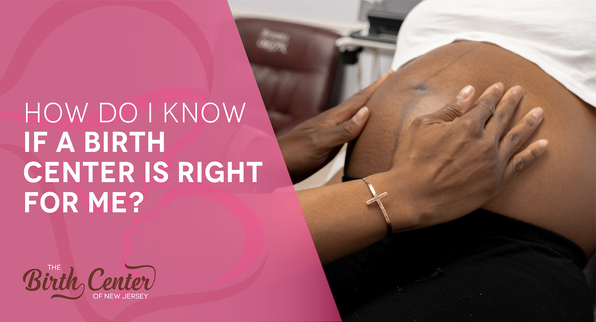 How Do I Know If a Birth Center Is Right for Me?